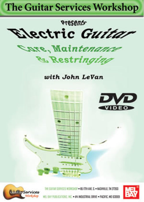 ELECTRIC GUITAR CARE MAINTENANCE AND RESTRINGI