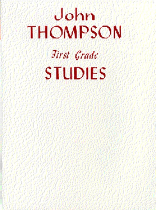 JOHN THOMPSON - FIRST GRADE STUDIES FOR PIANO